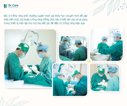 Đội ngũ Bác sĩ tại Dr. Care luôn tỉ mỉ, nhẹ nhàng và chu đáo trong từng ca phẫu thuật implant