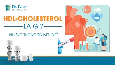 HDL-Cholesterol là gì? Những thông tin nên biết về HDL - Cholesterol 