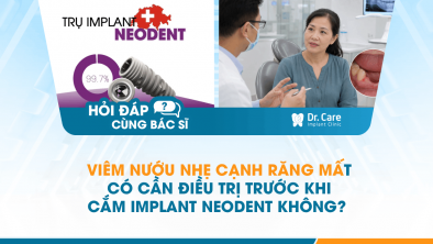 [Hỏi đáp bác sĩ] - Viêm nướu nhẹ cạnh răng mất có cần điều trị trước khi cắm Implant Neodent không?