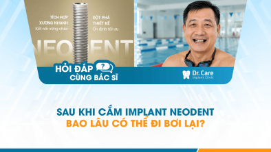[Hỏi đáp bác sĩ] - Sau khi cắm Implant Neodent bao lâu có thể đi bơi lại?