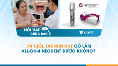 [Hỏi đáp bác sĩ] - 74 tuổi, tay run nhẹ có làm All-on-4 Neodent được không?