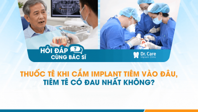 [Hỏi đáp bác sĩ] - Thuốc tê khi cắm Implant tiêm vào đâu, tiêm tê có đau nhất không?