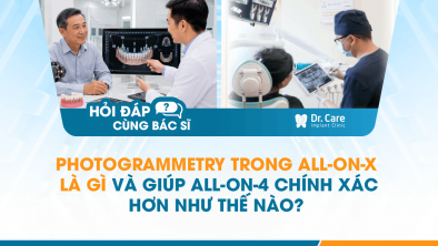 [Hỏi đáp bác sĩ] - Photogrammetry trong All-on-X là gì và giúp All-on-4 chính xác hơn như thế nào?