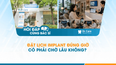[Hỏi đáp bác sĩ] - Đặt lịch Implant đúng giờ có phải chờ lâu không?