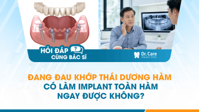 [HỎI ĐÁP BÁC SĨ]: Đang đau khớp thái dương hàm có làm Implant toàn hàm ngay được không?