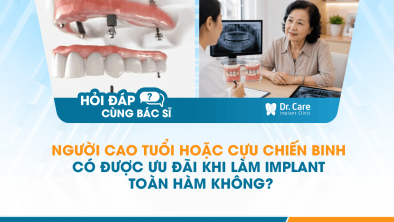 [HỎI ĐÁP BÁC SĨ]: Người cao tuổi hoặc cựu chiến binh có được ưu đãi khi làm Implant toàn hàm không?
