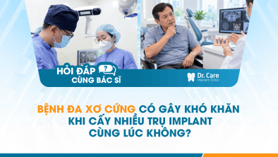 [HỎI ĐÁP BÁC SĨ]: Bệnh đa xơ cứng có gây khó khăn khi cấy nhiều trụ Implant cùng lúc không?