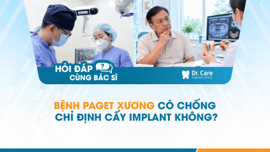 [HỎI ĐÁP BÁC SĨ]: Bệnh Paget xương có chống chỉ định cấy Implant không?