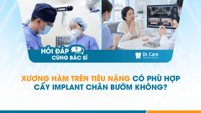 [HỎI ĐÁP BÁC SĨ]: Xương hàm trên tiêu nặng có phù hợp cấy Implant chân bướm không?