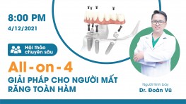 Hội thảo chuyên sâu - Giải pháp cho người mất răng toàn hàm (All-on-4)